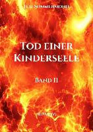 Tod einer Kinderseele Band II de Juli Sommermond