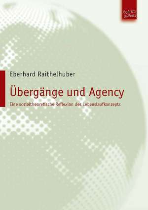 Übergänge und Agency de Eberhard Raithelhuber