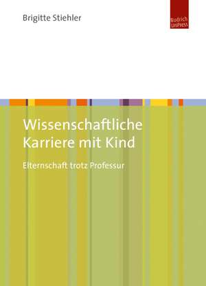 Wissenschaftliche Karriere mit Kind de Brigitte Stiehler