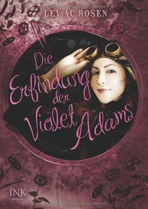 Die Erfindung der Violet Adams de Lev Rosen