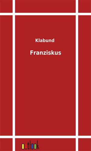 Franziskus de Klabund