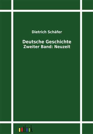 Deutsche Geschichte de Dietrich Schäfer