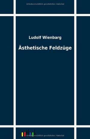 Ästhetische Feldzüge de Ludolf Wienbarg