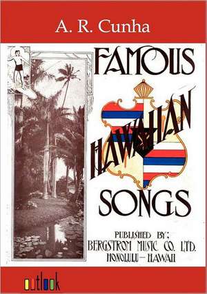 Famous Hawaiian Songs de A. R. Cunha