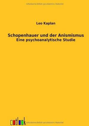 Schopenhauer und der Animismus de Leo Kaplan