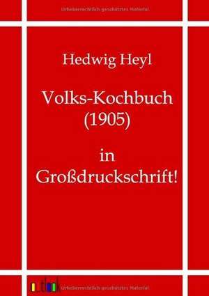 Volks-Kochbuch (1905) de Hedwig Heyl