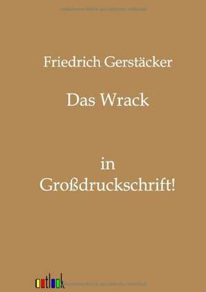 Das Wrack de Friedrich Gerstäcker