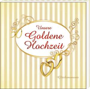 Unsere Goldene Hochzeit de Andrea Verlags GmbH