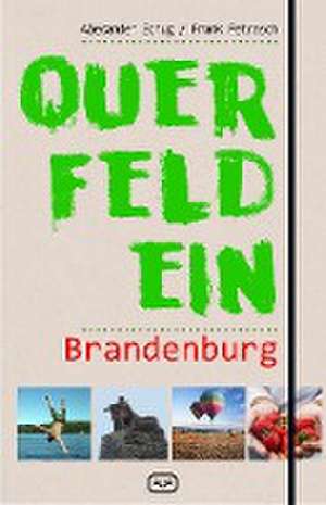 Querfeldein Brandenburg de Frank Petrasch