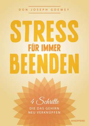 Stress für immer besiegen de Don Joseph Goewey