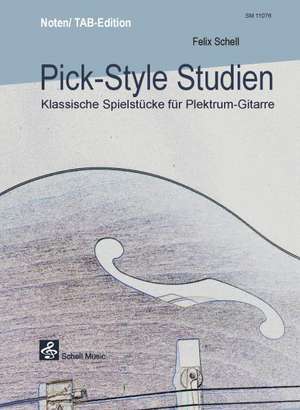 Pick-Style Studien (Noten/ TAB) de Felix Schell