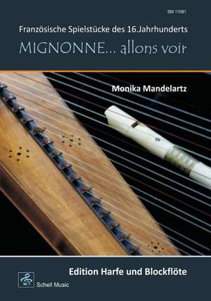 Mignonne allons voir (Harfe & Blockflöte) de Monika Mandelartz