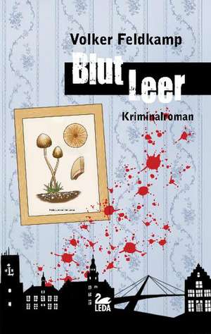 Blut-Leer de Volker Feldkamp