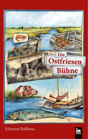 Die Ostfriesen-Bühne de Edmund Ballhaus