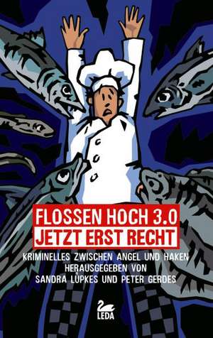 Flossen hoch 3.0 - Jetzt erst recht de Peter Gerdes