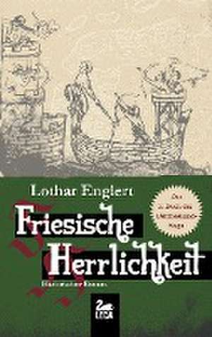 Friesische Herrlichkeit de Lothar Englert