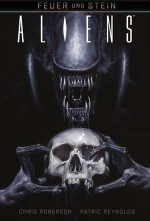 Feuer und Stein 02: Aliens de Chris Roberson