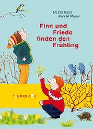 Finn und Frieda finden den Frühling de Martin Klein