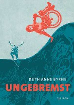 Byrne, R: Ungebremst