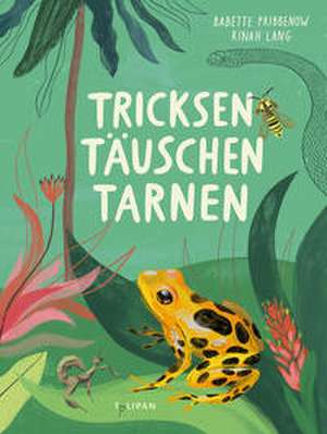 Tricksen, Täuschen, Tarnen de Babette Pribbenow