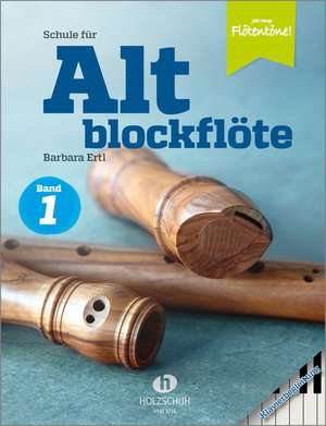 Schule für Altblockflöte 1 - Klavierbegleitung de Barbara Ertl