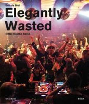 Elegantly Wasted de Johannes von Jena
