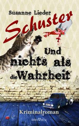 Schuster und nichts als die Wahrheit de Susanne Lieder