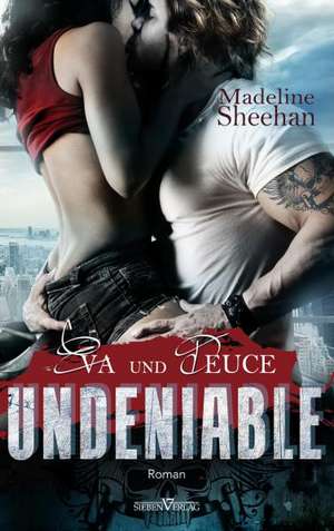 Undeniable - Eva und Deuce de Madeline Sheehan