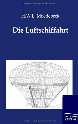 Die Luftschiffahrt de H. W. L. Moedebeck