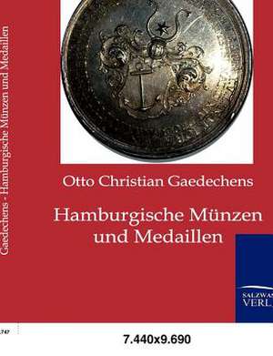 Hamburgische Münzen und Medaillen de Otto Christian Gaedechens