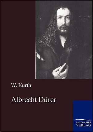 Albrecht Dürer de W. Kurth