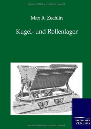 Kugel- und Rollenlager de Max R. Zechlin