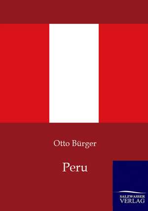 Peru de Otto Bürger