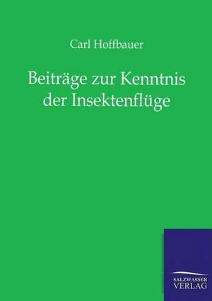 Beiträge zur Kenntnis der Insektenflüge de Carl Hoffbauer