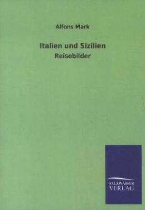 Italien und Sizilien de Alfons Mark