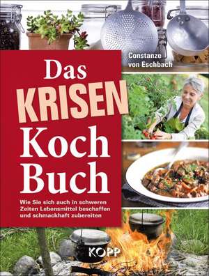 Das Krisenkochbuch de Constanze von Eschbach