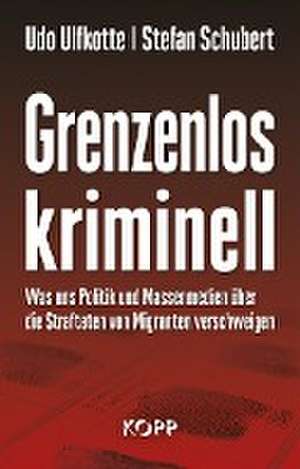 Grenzenlos kriminell de Udo Ulfkotte