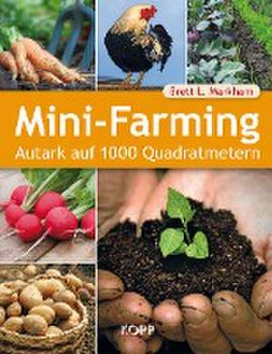 Mini-Farming de Brett L. Markham