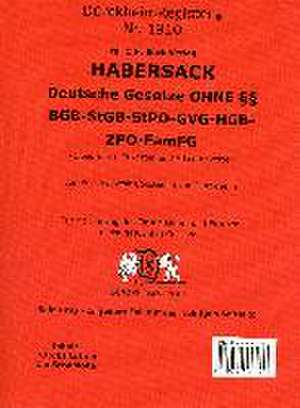 HABERSACK Akronyme OHNE einzelne §§ - §§ BGB-StGB-StPO-GVG-HGB-ZPO-FamFG de Constantin Dürckheim