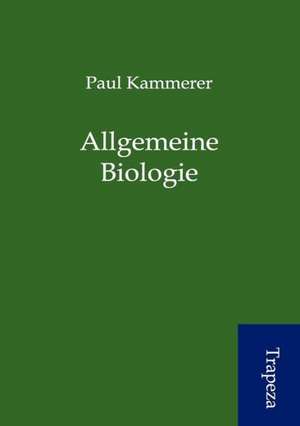 Allgemeine Biologie de Paul Kammerer