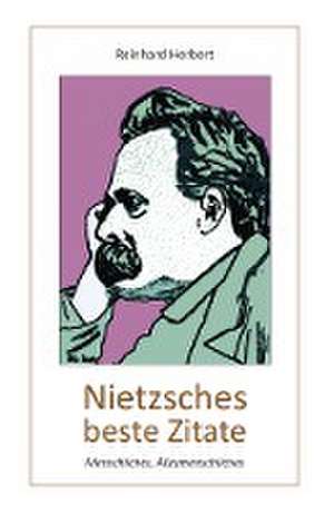 Nietzsches beste Zitate de Reinhard Herbert