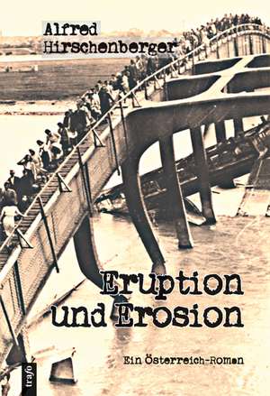 Eruption und Erosion de Alfred Hirschenberger