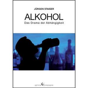 Alkohol de Jürgen Staiger