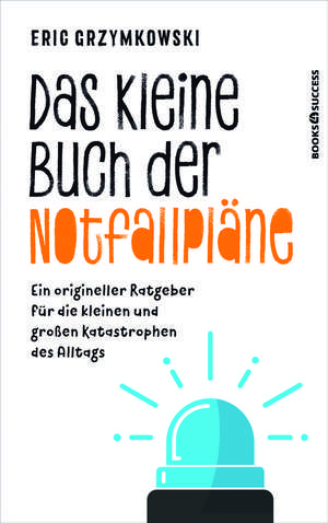 Das kleine Buch der Notfallpläne de Eric Grzymkowski