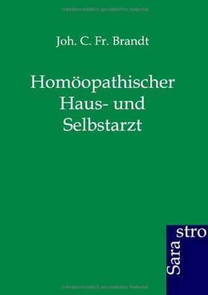 Homöopathischer Haus- und Selbstarzt de Joh. C. Fr. Brandt