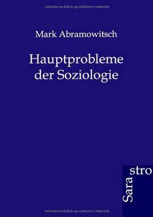 Hauptprobleme der Soziologie de Mark Abramowitsch