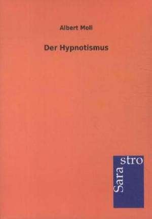 Der Hypnotismus de Albert Moll