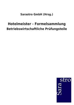 Hotelmeister - Formelsammlung de Sarastro GmbH (Hrsg.