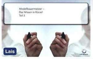 Modellbauermeister - Das Wissen in Kürze