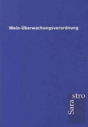 Wein-Überwachungsverordnung de Sarastro Gmbh